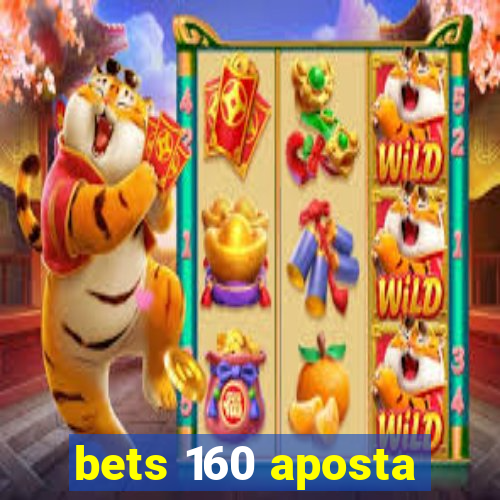 bets 160 aposta